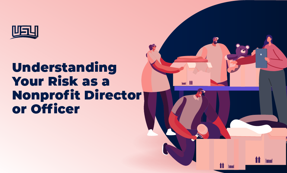 Understanding Your Risk as a Nonprofit Director or Officer